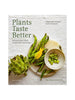 plants taste better